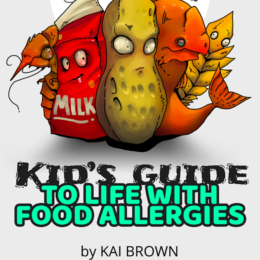 Kid's Guide to Life with Food Allergies - Book for Tweens and Teens