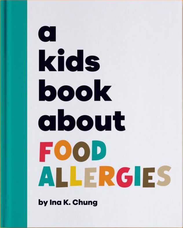 A Kids Book About Food Allergies Ina Chung
