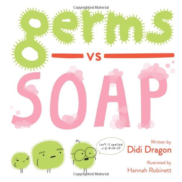 Germs Versus Soap- A Silly Hygiene Book About Washing Hands!