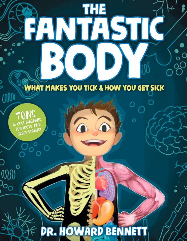 The Fantastic Body What Makes You Tick How You Get Sick