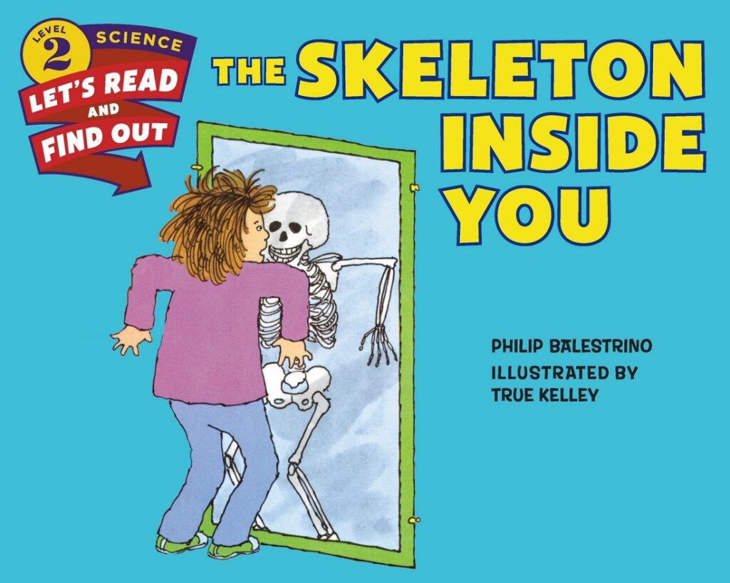 The Skeleton Inside You Let's Read and Find Out Series
