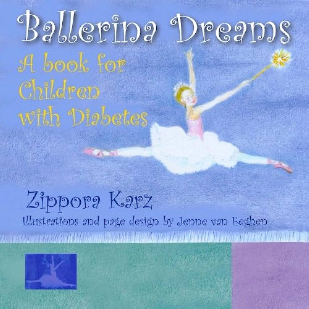 Ballerina Dreams: A Book for Children with Diabetes