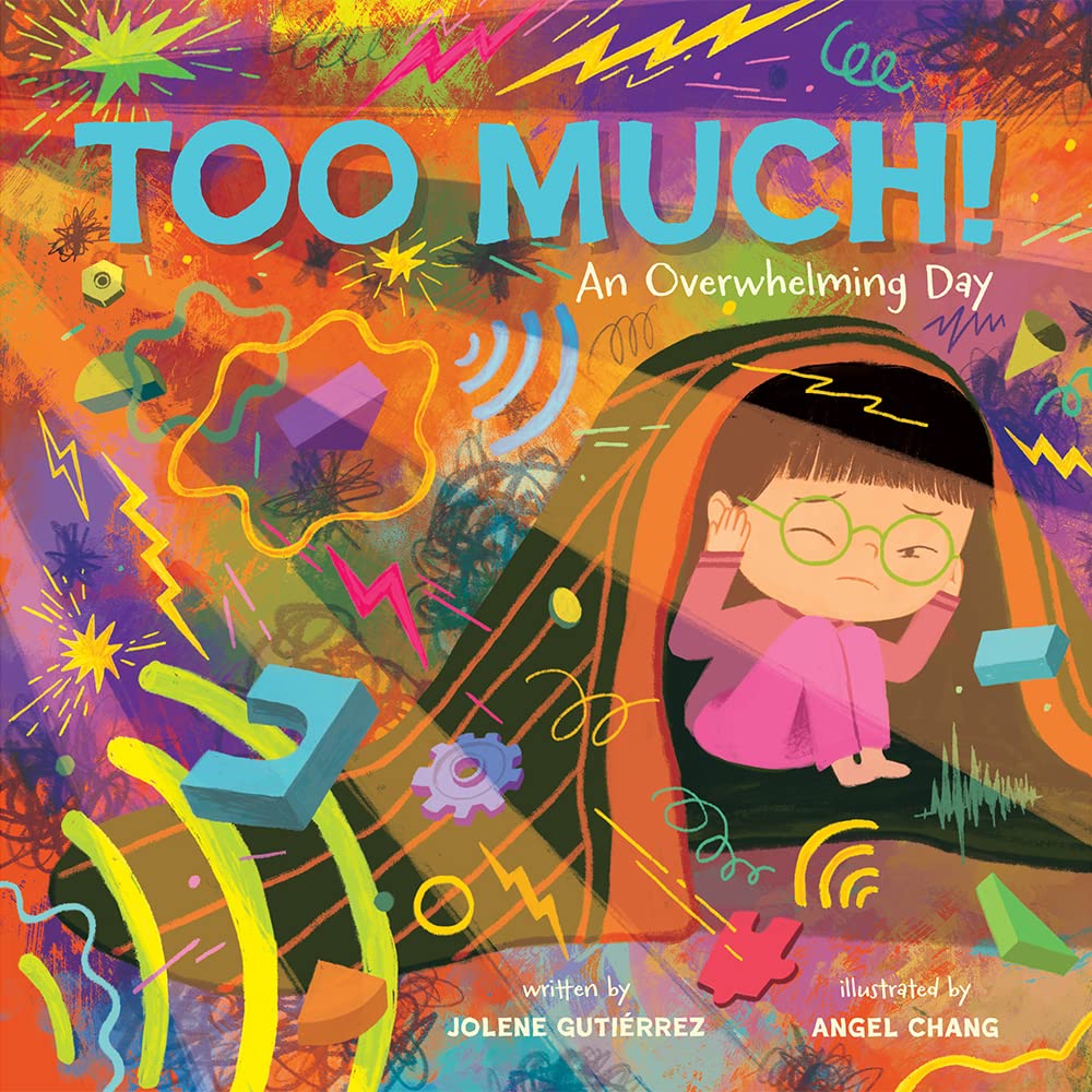 Too Much! An Overwhelming Day book about sensory processing disorders