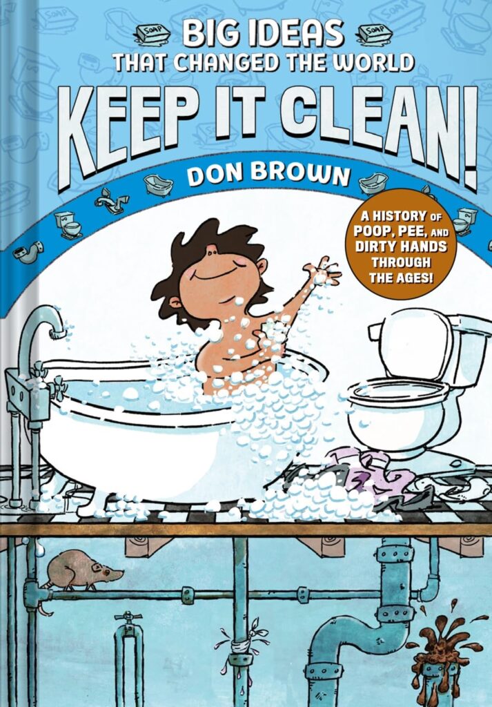 Keep It Clean! Big Ideas That Changed the World